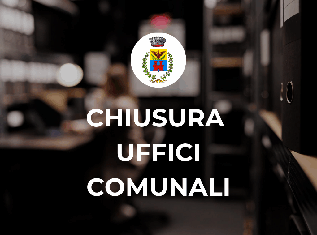 Immagine di un ufficio con sopra riportato il logo del Comune e la scritta ch annuncia la chiusura degli uffici