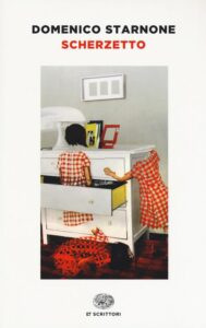 Copertina libro "Scherzetto" di Domenico Starnone