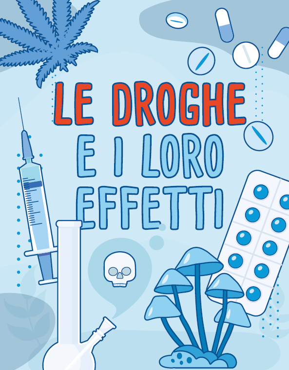 le droghe e i loro effetti