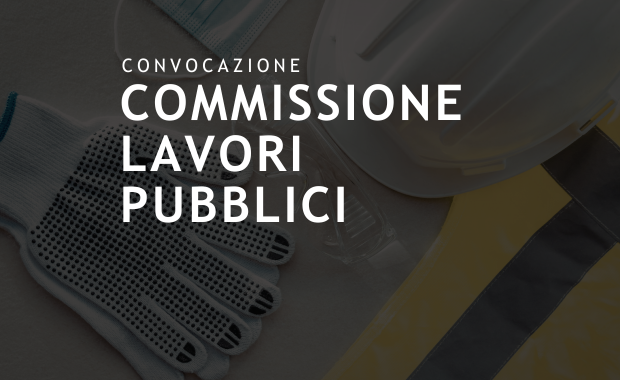 convocazione commissione lavori pubblici