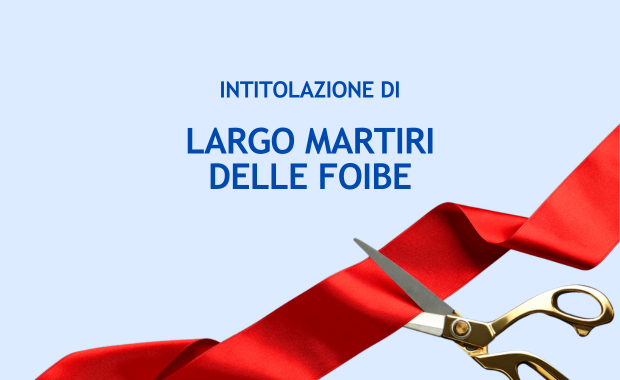 intitolazione largo martiri delle foibe