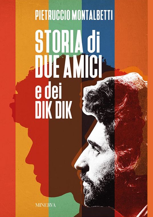 Musica e ricordi: Storia di due amici e dei Dik Dik