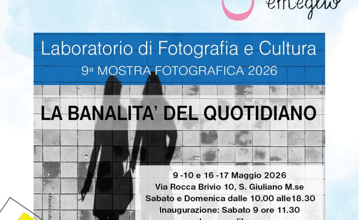 La banalità del quotidiano 9-10 e 16-17 maggio