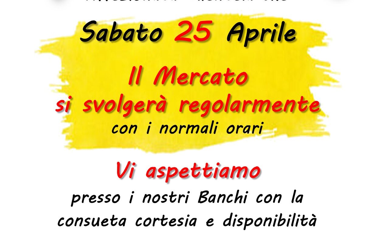 svolgimento del mercato settimanale regolare nella giornata del 25 aprile 2026