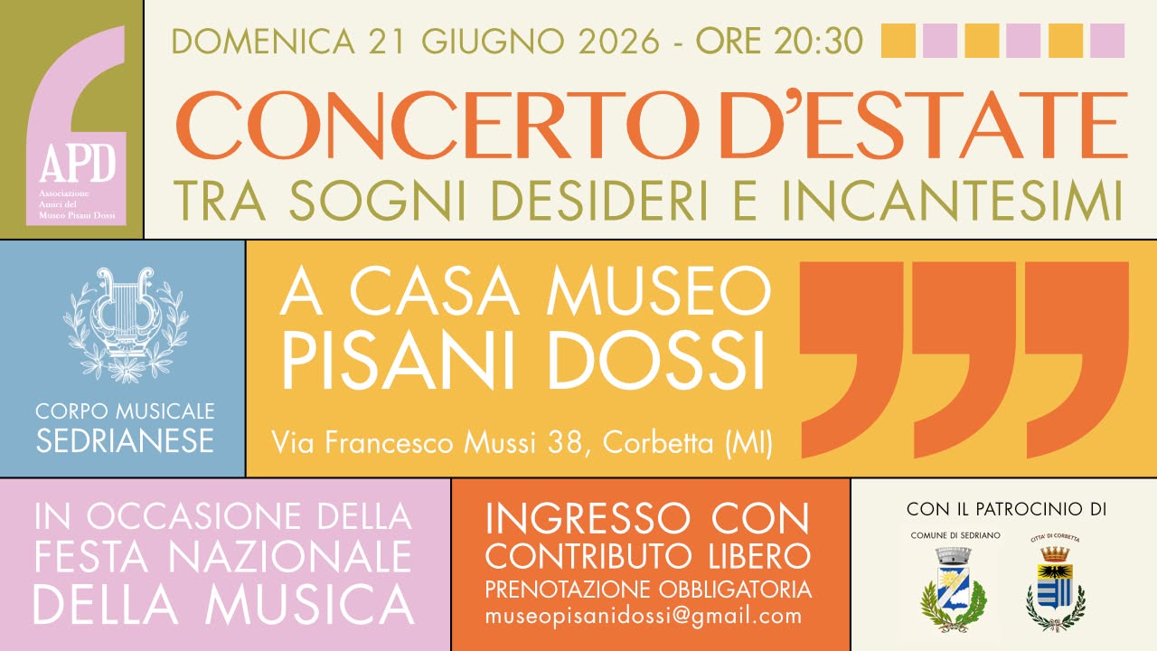 concerto d'estate - tra sogni e incantesimi. domenica 21 giugno 2026 ore 20:30 presso la Casa Museo Pisani Dossi in Via Francesco Mussi 38, Corbetta (MI). ingresso libero con contributo libero e prenotazione obbligatoria