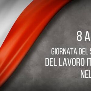 giornata del sacrificio del lavoro italiano nel mondo 8 agosto