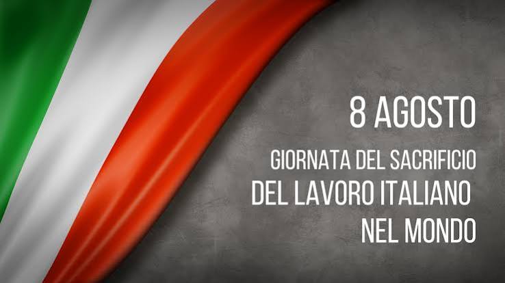 giornata del sacrificio del lavoro italiano nel mondo 8 agosto