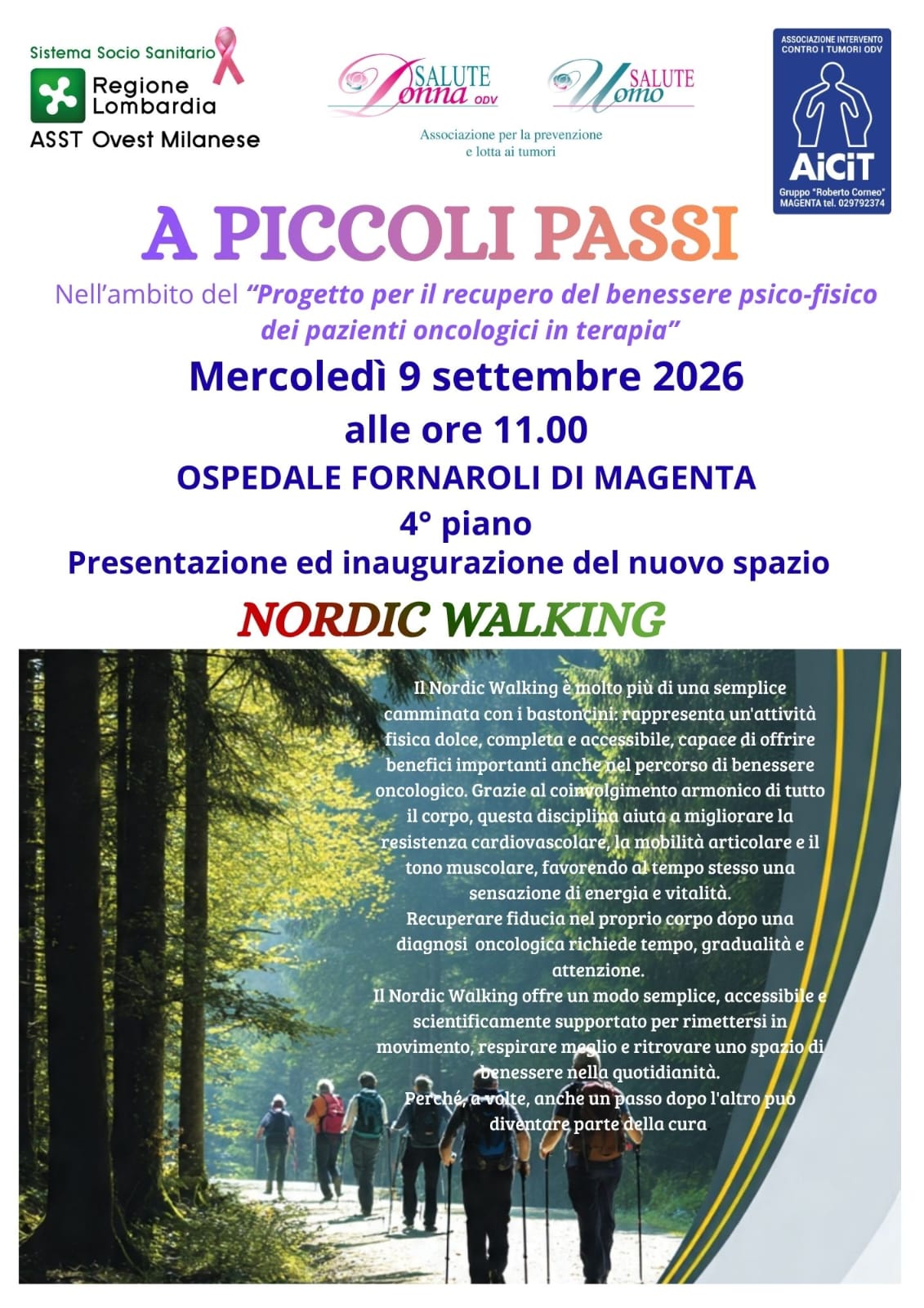 Locandina dell’evento “A Piccoli Passi” dedicato al Nordic Walking per il benessere dei pazienti oncologici. Presentazione del nuovo spazio Nordic Walking il 9 settembre 2026 alle ore 11 presso l’Ospedale Fornaroli di Magenta. In basso, foto di persone che camminano con bastoncini lungo un sentiero nel bosco.
