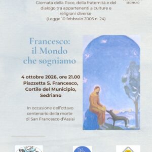 Locandina dell’evento “Francesco: il Mondo che sogniamo”, in programma il 4 ottobre 2026 a Sedriano, dedicato alla pace, alla fraternità e al dialogo tra culture e religioni diverse, con illustrazione di San Francesco e un lupo