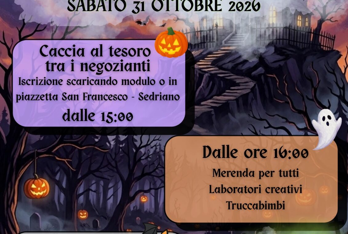 Locandina dell’evento Halloween 2026 organizzato dalla Pro Loco e dal Comune di Sedriano. Sullo sfondo un paesaggio notturno con luna, castello, bosco e decorazioni di Halloween. L’evento si svolge sabato 31 ottobre 2026 a Sedriano. Dalle ore 15:00 è prevista una caccia al tesoro tra i negozianti del paese con ritrovo e iscrizioni in Piazzetta San Francesco. Dalle ore 16:00 sono previsti merenda per tutti, laboratori creativi e truccabimbi. Programma speciale: alle 16:00 “Frankenstein Junior” di Laura Bozzano; alle 19:10 “Solsgate”, gioco a tema con proiezione dell’episodio speciale di Halloween e progetto di animazione fantasy. La caccia al tesoro si svolgerà in tutto il paese, mentre le attività si terranno in Piazzetta San Francesco, Sedriano.