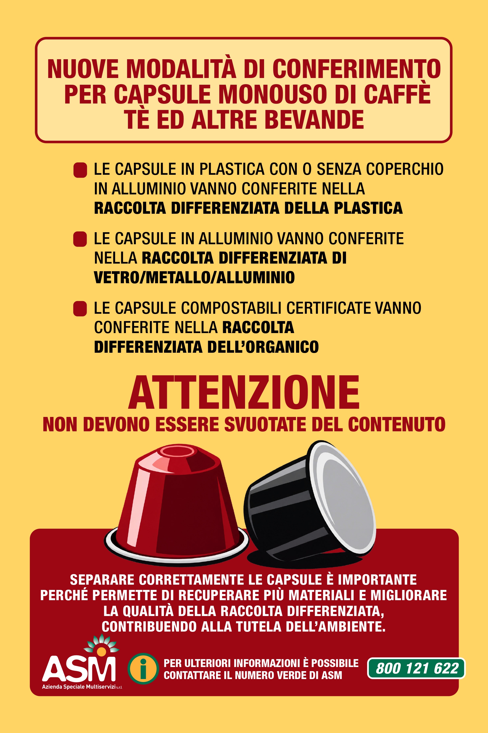 "Locandina informativa sulle nuove modalità di conferimento delle capsule monouso per caffè, tè e altre bevande. Le capsule in plastica vanno conferite nella raccolta della plastica, quelle in alluminio nella raccolta di vetro e metalli, mentre le capsule compostabili vanno nell’organico. È inoltre indicato che le capsule non devono essere svuotate prima dello smaltimento."