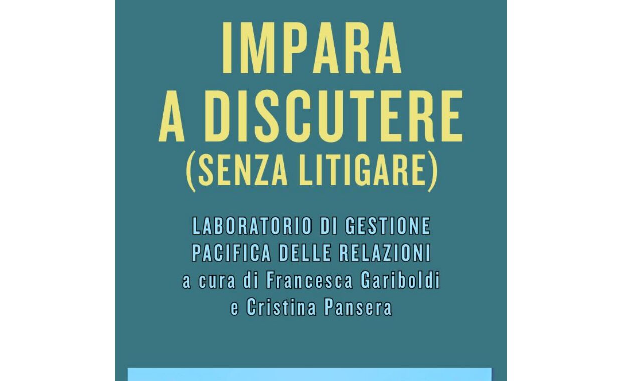 Copertina rassegna Impara a discutere (senza litigare)