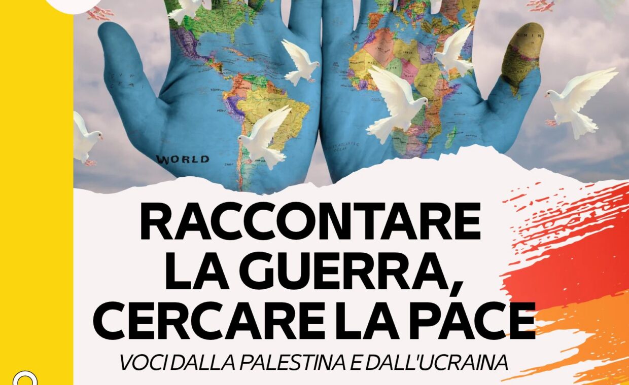 Manifesto evento Raccontare la gurerra, cercare la pace