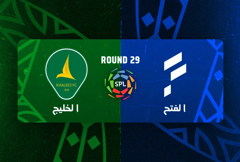 Al-Fateh vs Al-Khaleej - Roshn Saudi League 2025/2026 - Matchweek 29