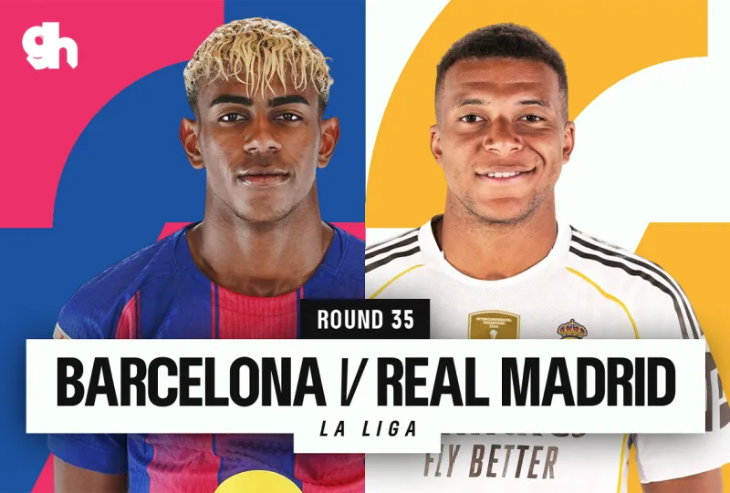 Barcelona vs Real Madrid - ​​​​La Liga 2025/26, Round 35