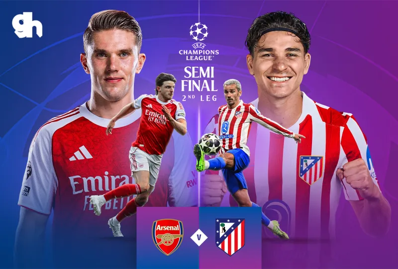 Arsenal vs Atletico Madrid – UEFA Champions League Semi-Final Second Leg