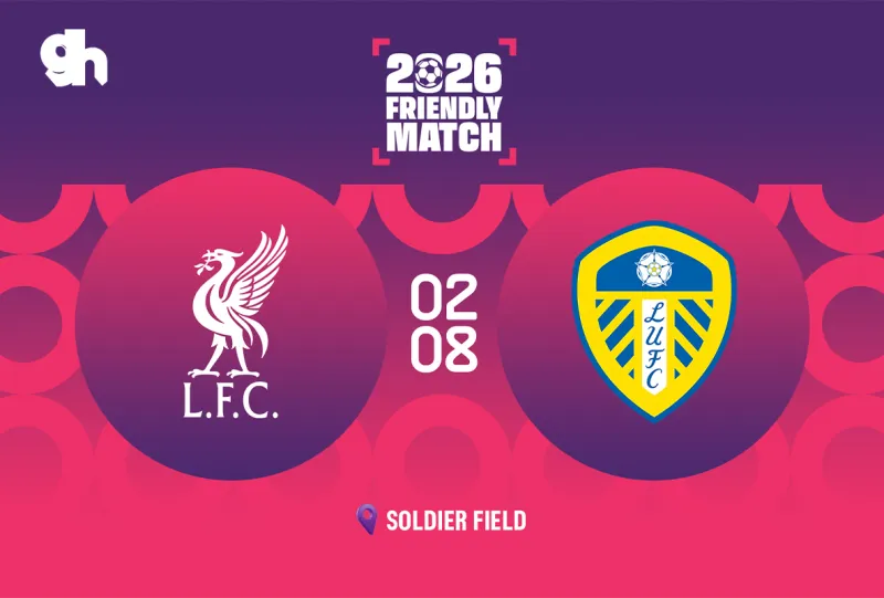 Liverpool vs Leeds - Chicago friendly match 2026