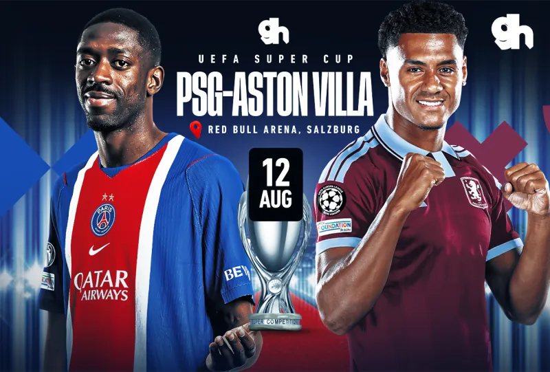 Paris Saint-Germain vs Aston Villa – UEFA Super Cup 2026