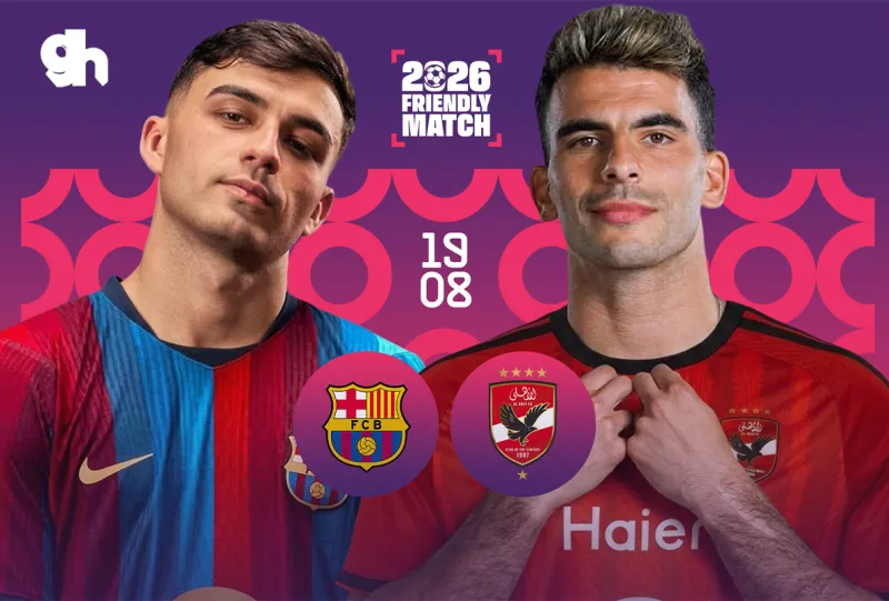 برشلونة ضد الاهلي المصري - مباراة ودية 2026