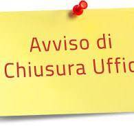 CHIUSURA UFFICI