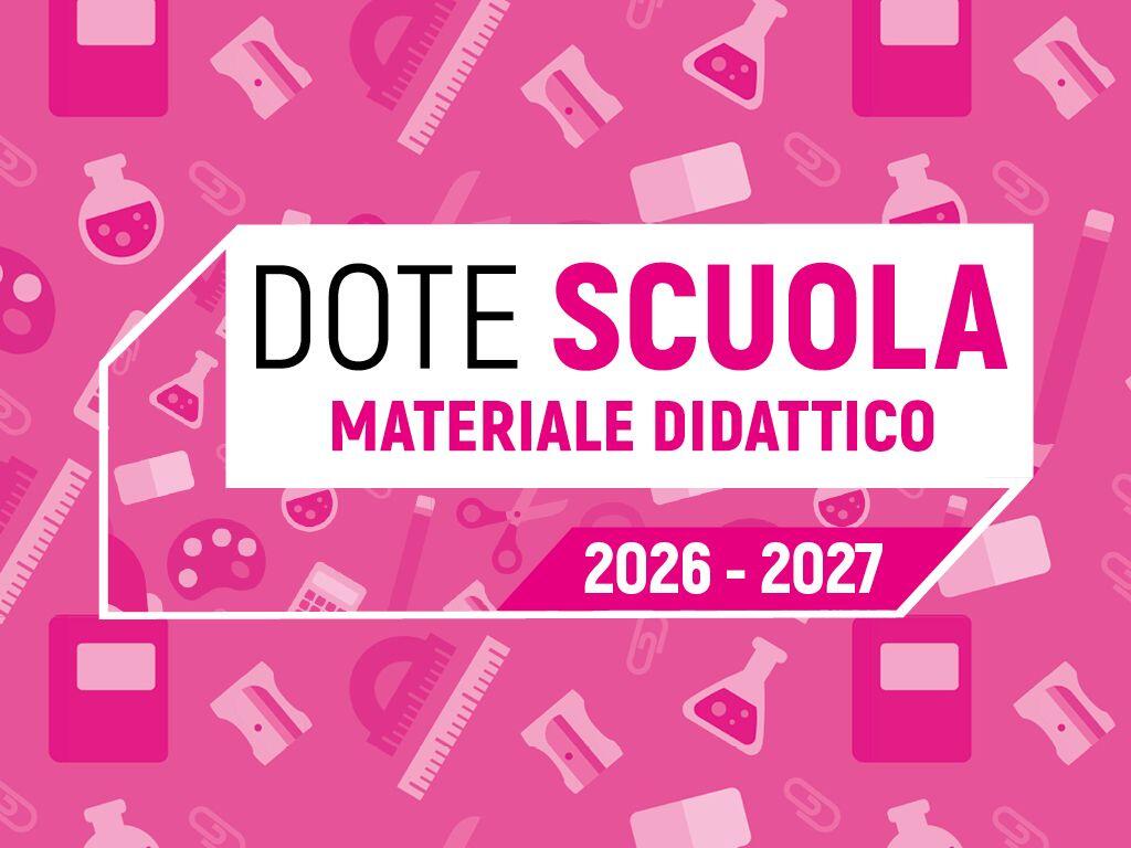 Immagine: Dote Scuola - componente Materiale Didattico a.s. 2026/27 e Borse di Studio statali a.s. 2025/26 