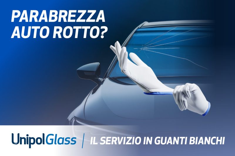 UnipolGlass lancia il nuovo concept creativo “Il servizio in guanti bianchi”