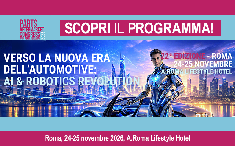 PARTS AFTERMARKET CONGRESS E CAR SUMMIT 2026: SCOPRI IL PROGRAMMA!