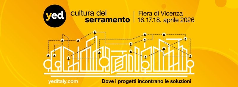 YED 2026: espositori, date e novità della fiera del serramento