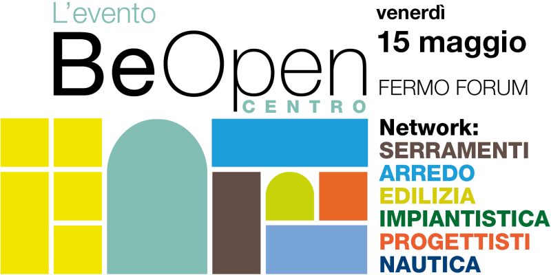 75ª edizione nazionale di BeOpen: serramenti, edilizia e arredo al Fermo Forum