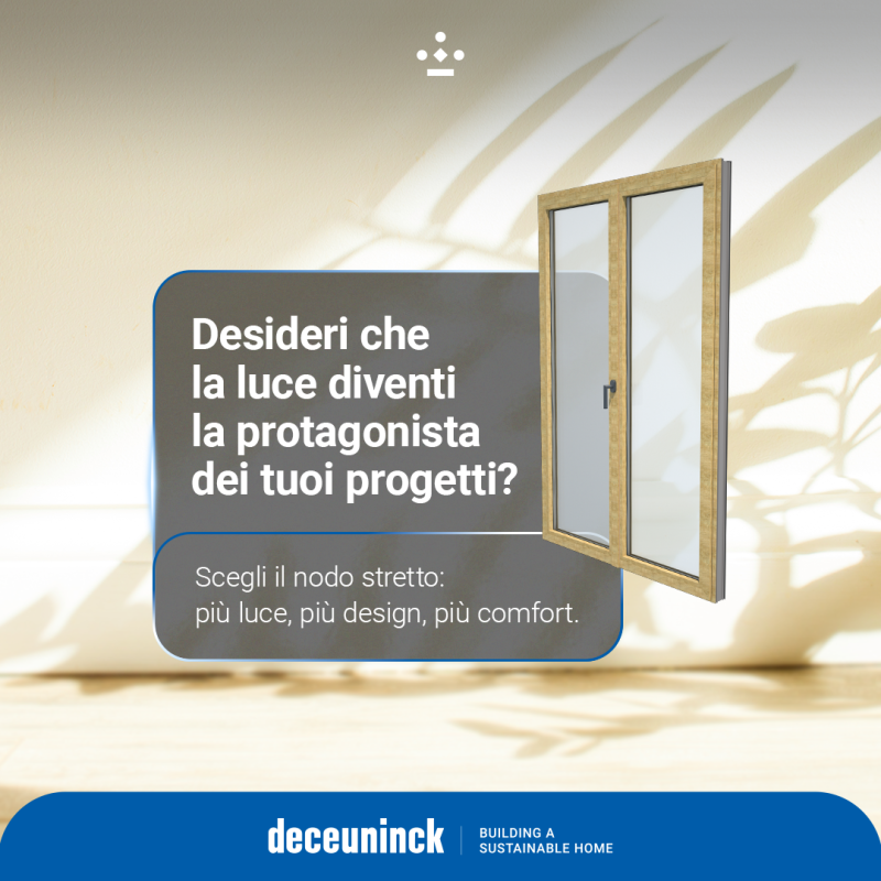 Deceuninck e il nodo stretto: infissi moderni con più luce, design e comfort abitativo
