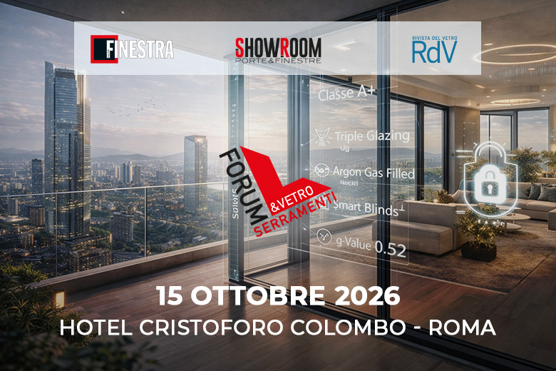 Forum Serramenti&Vetro 2026: confronto tra relatori d’eccezione