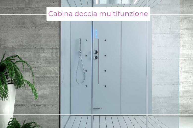 Cabina doccia multifunzione: puro benessere quotidiano