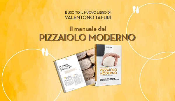 “Il manuale del Pizzaiolo Moderno”: la rivoluzione dell’impasto firmata Valentino Tafuri