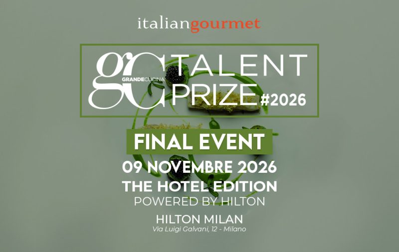 Grande Cucina Talent Prize 2026: l’evento finale il 9 novembre all’Hilton Milan